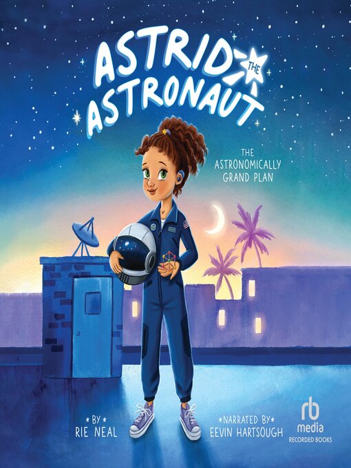 Title details for The Astronomically Grand Plan by Rie Neal - Available